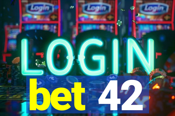 bet 42